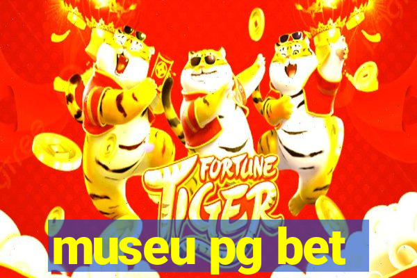 museu pg bet